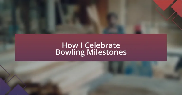 How I Celebrate Bowling Milestones