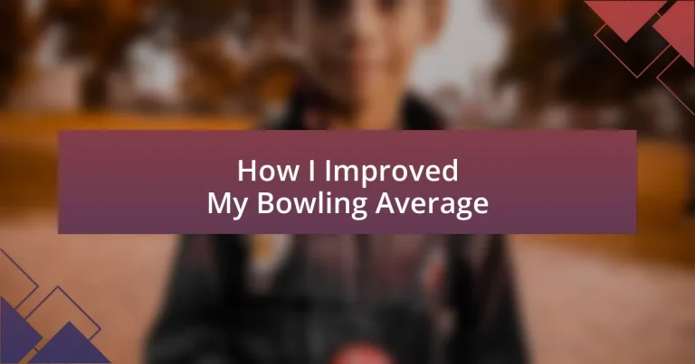 How I Improved My Bowling Average