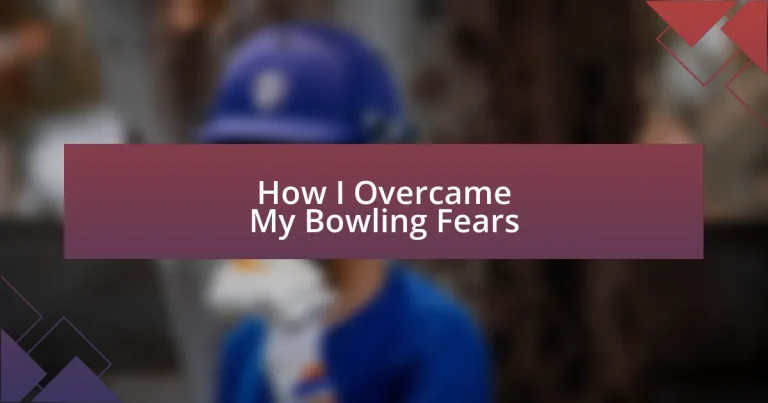 How I Overcame My Bowling Fears