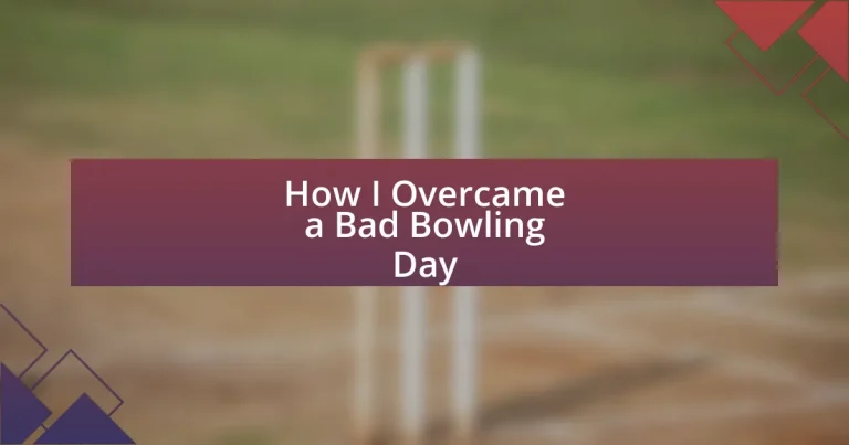 How I Overcame a Bad Bowling Day