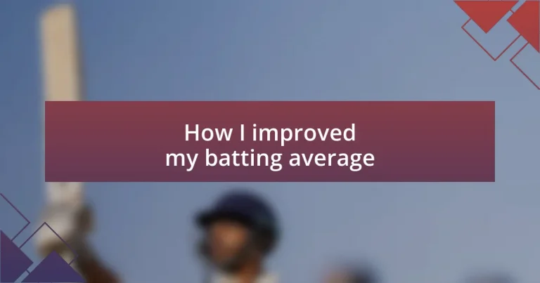 How I improved my batting average