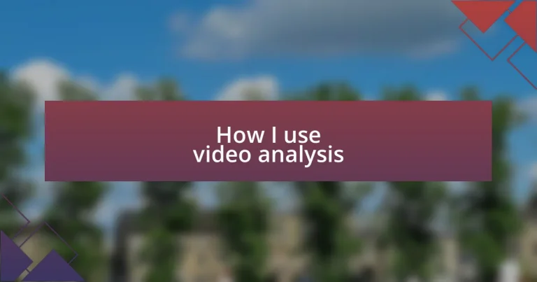 How I use video analysis