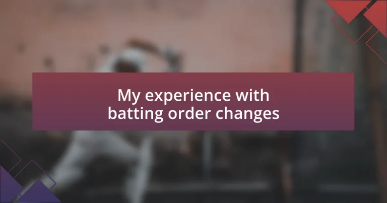 My experience with batting order changes