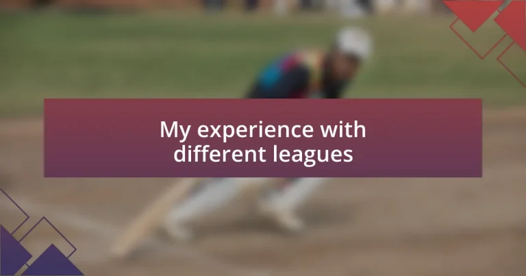 My experience with different leagues