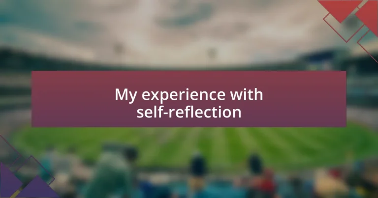 My experience with self-reflection