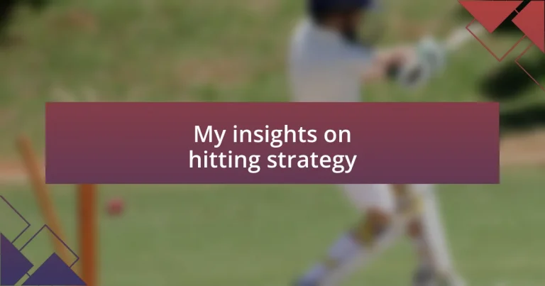 My insights on hitting strategy