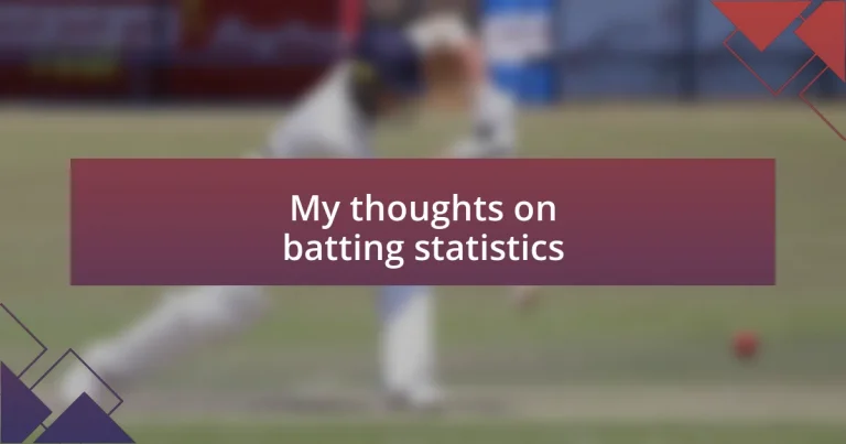 My thoughts on batting statistics