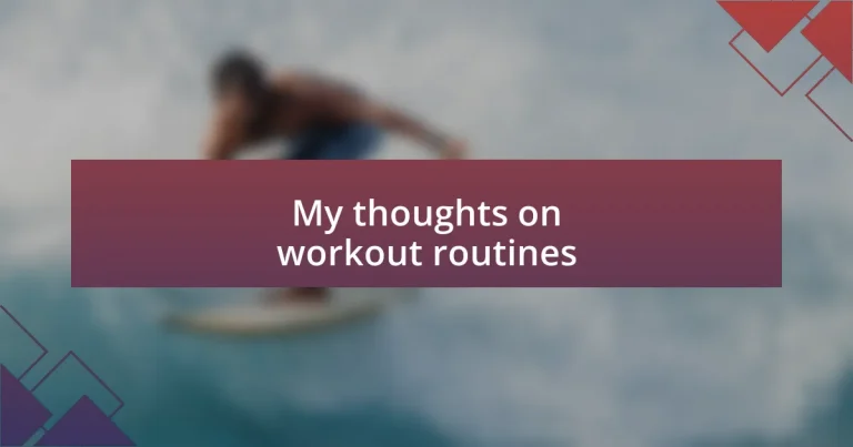 My thoughts on workout routines