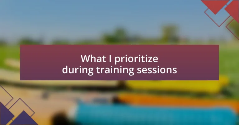 What I prioritize during training sessions