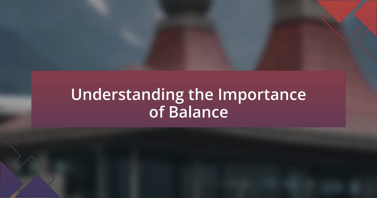 Understanding the Importance of Balance