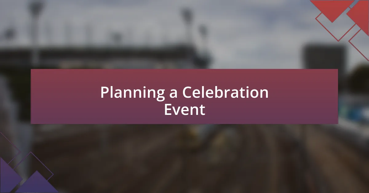 Planning a Celebration Event