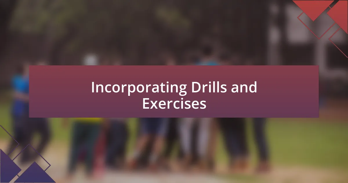 Incorporating Drills and Exercises