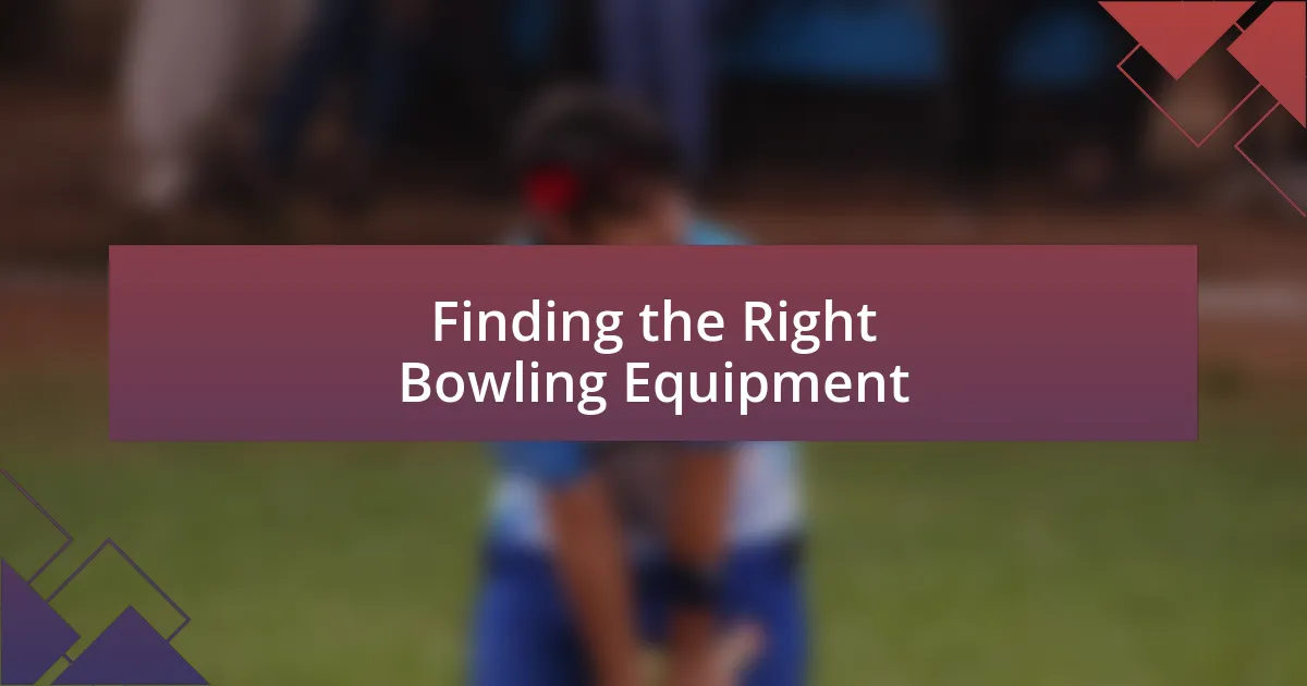 Finding the Right Bowling Equipment