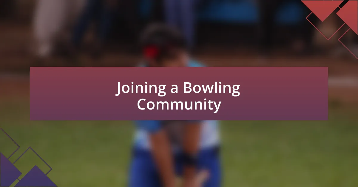 Joining a Bowling Community