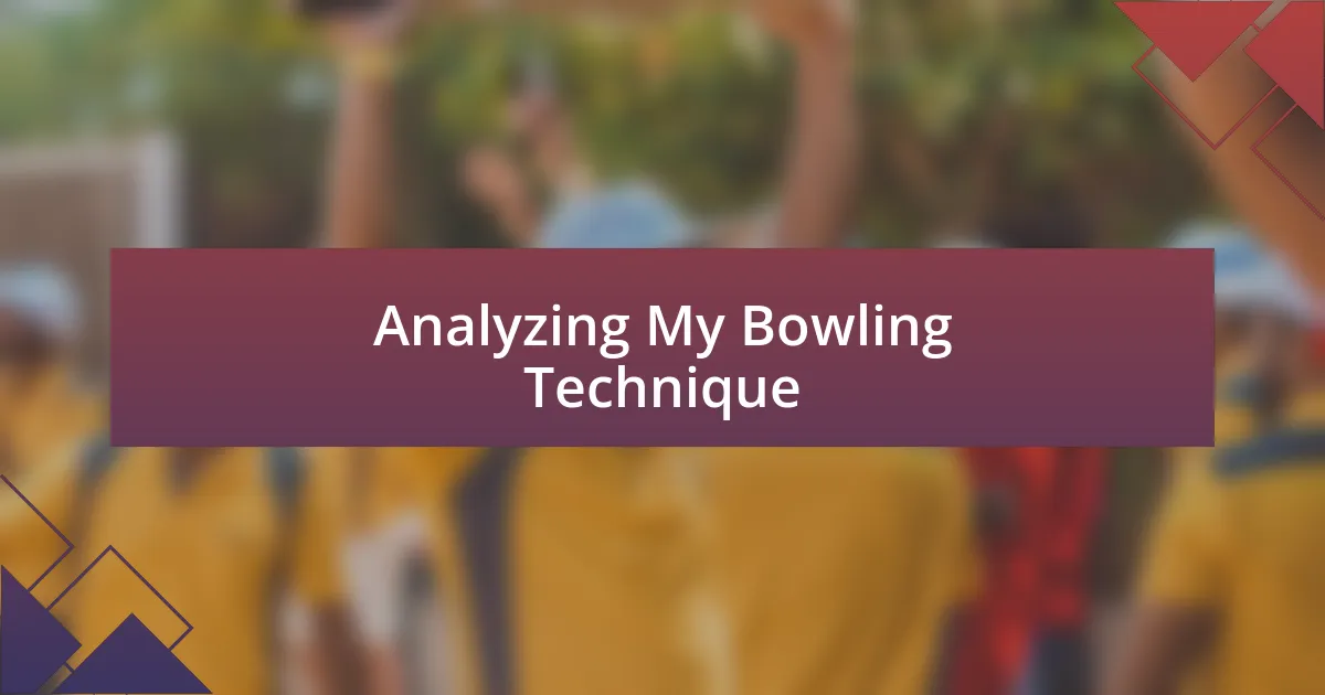 Analyzing My Bowling Technique