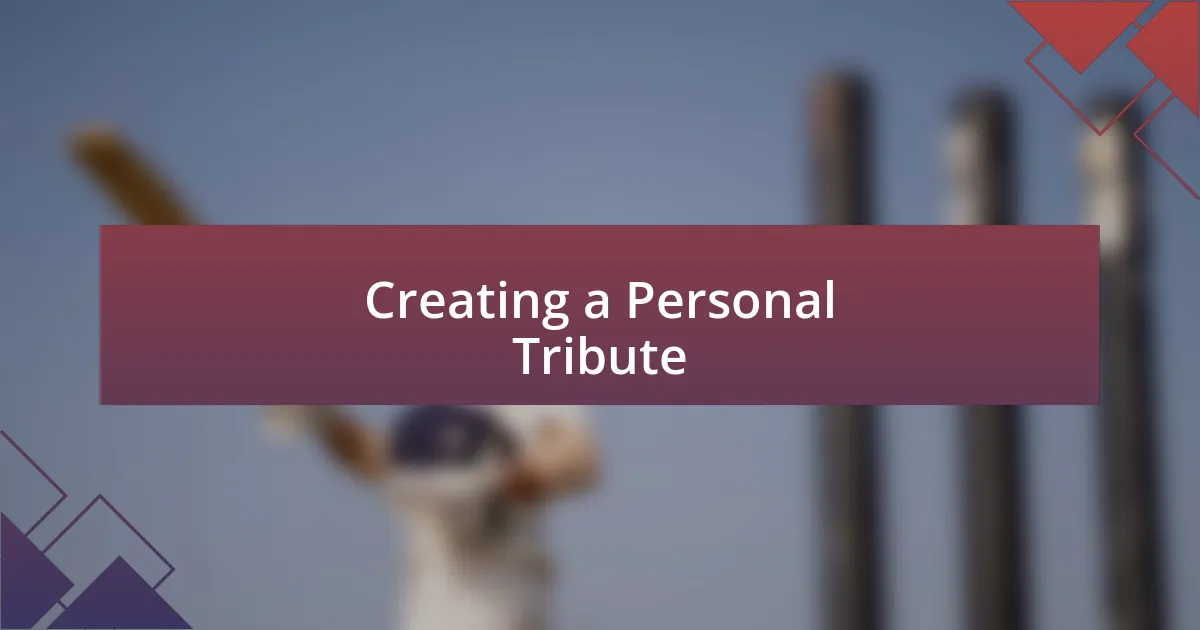 Creating a Personal Tribute