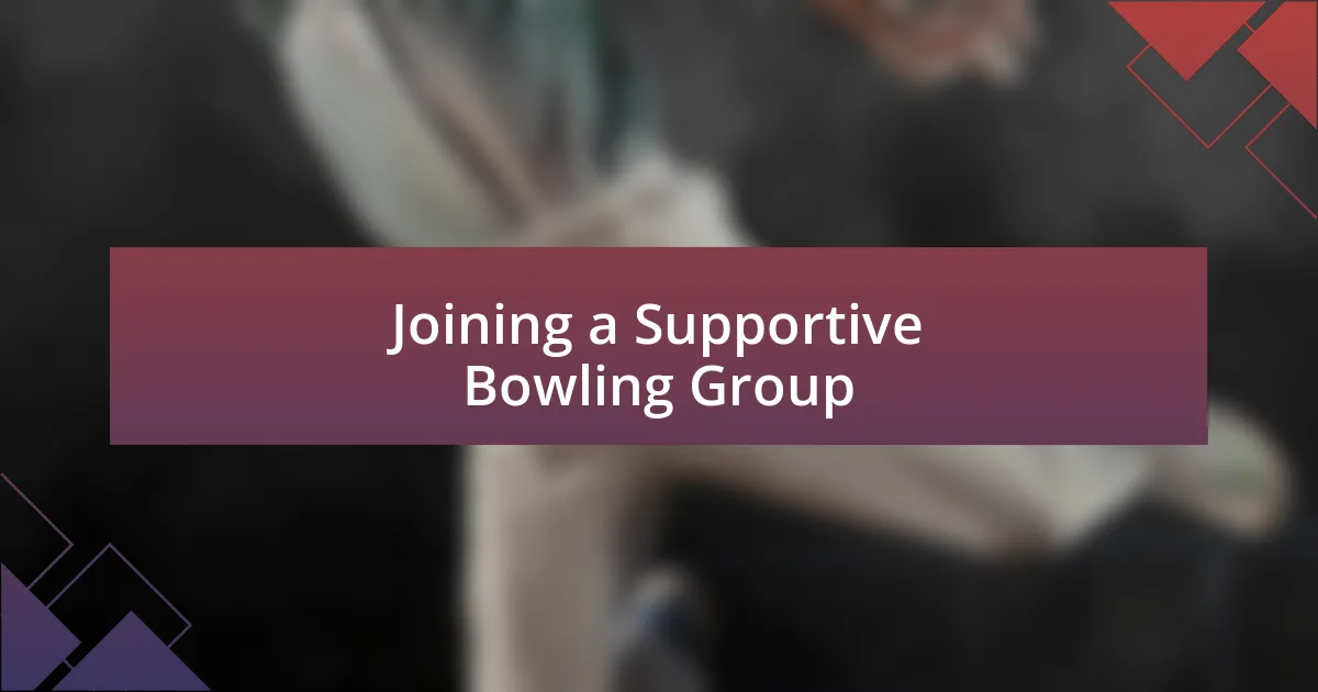 Joining a Supportive Bowling Group