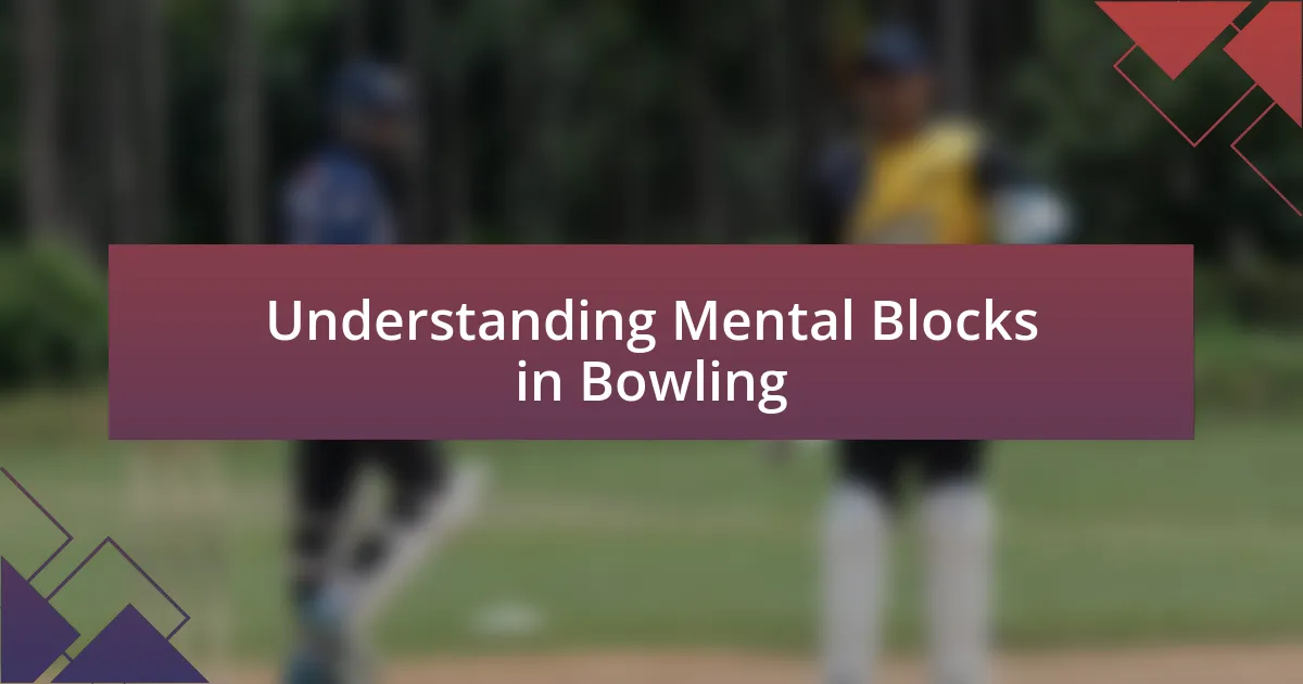 Understanding Mental Blocks in Bowling