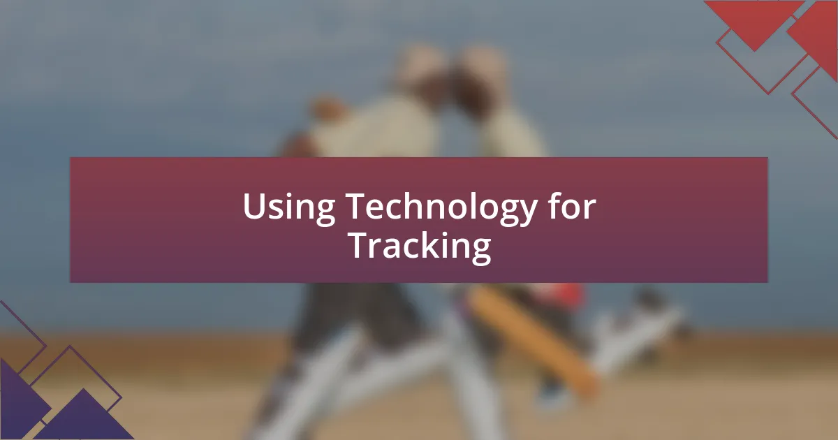 Using Technology for Tracking