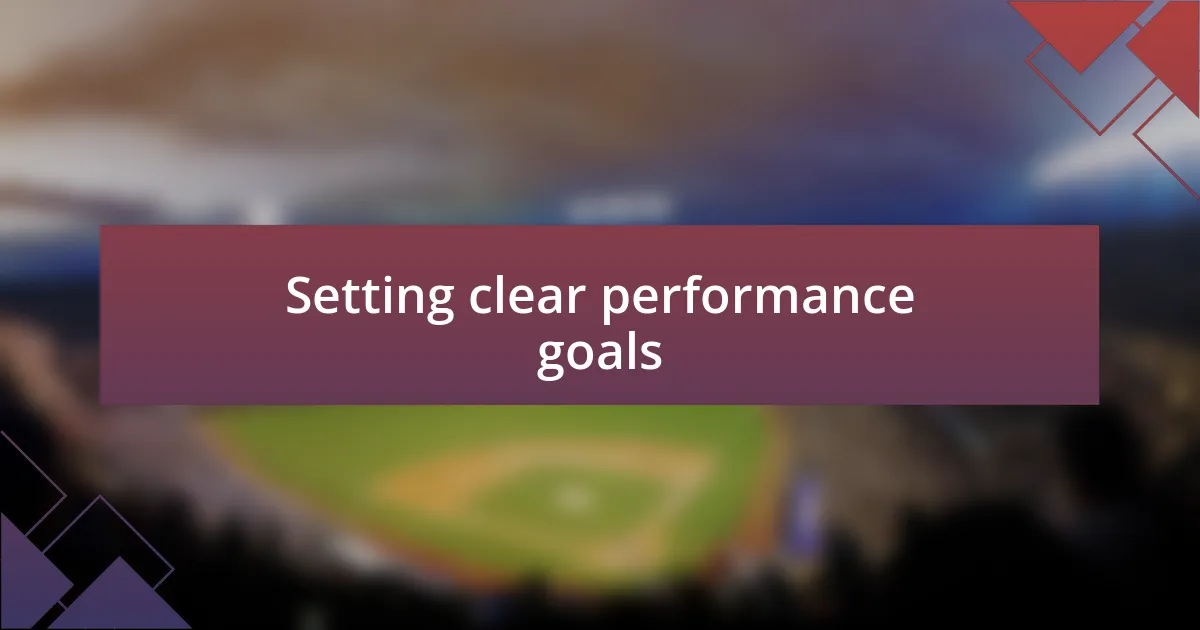 Setting clear performance goals