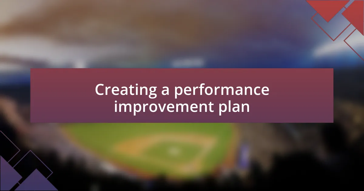 Creating a performance improvement plan