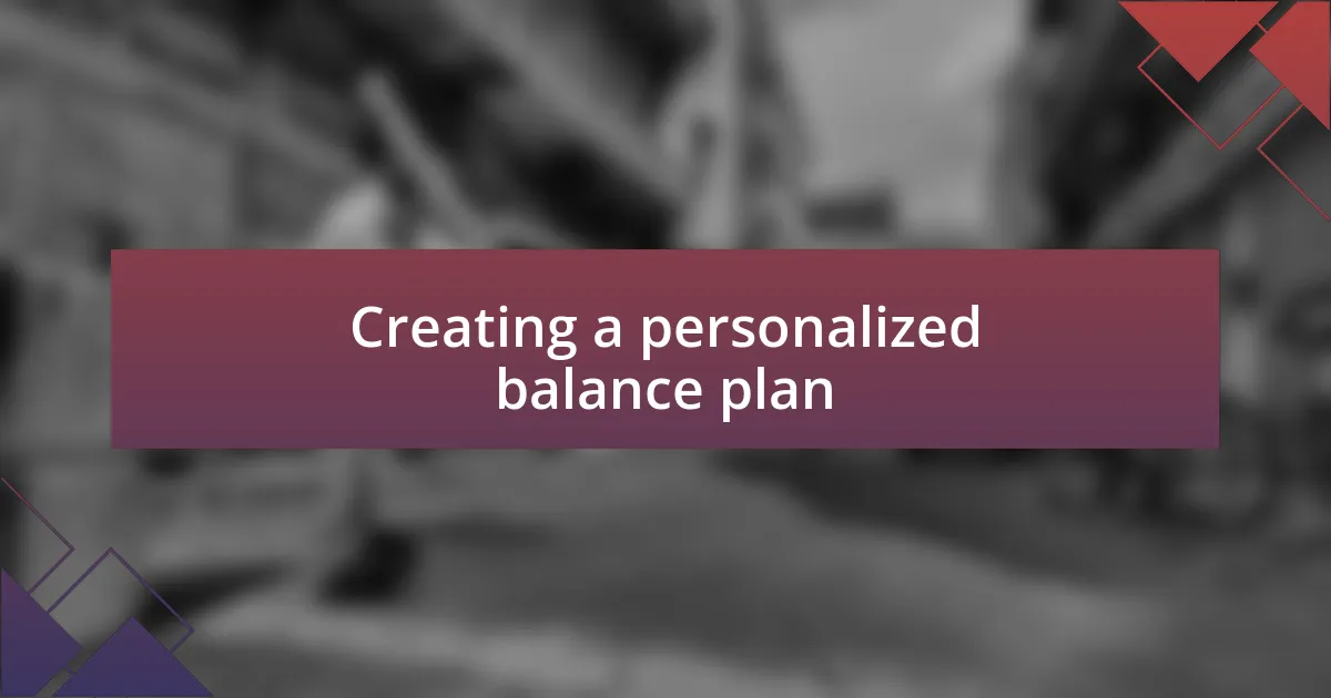 Creating a personalized balance plan