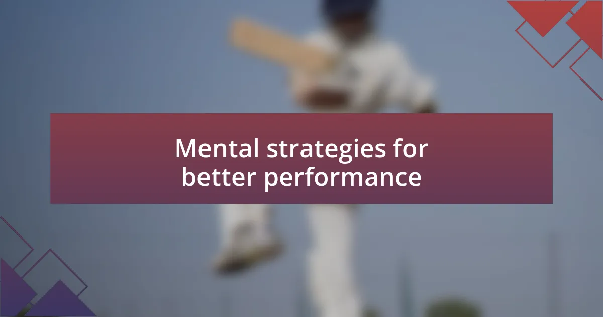 Mental strategies for better performance