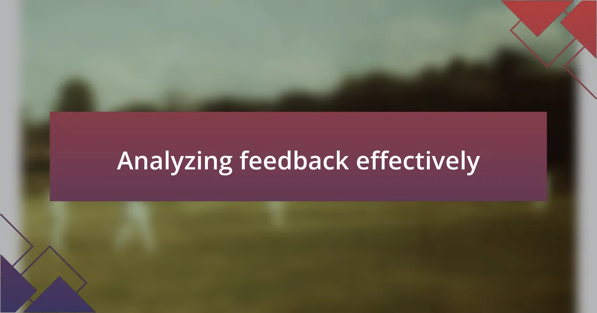 Analyzing feedback effectively