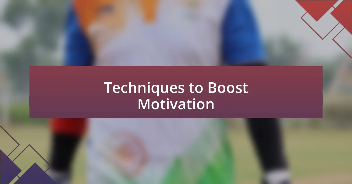 Techniques to Boost Motivation