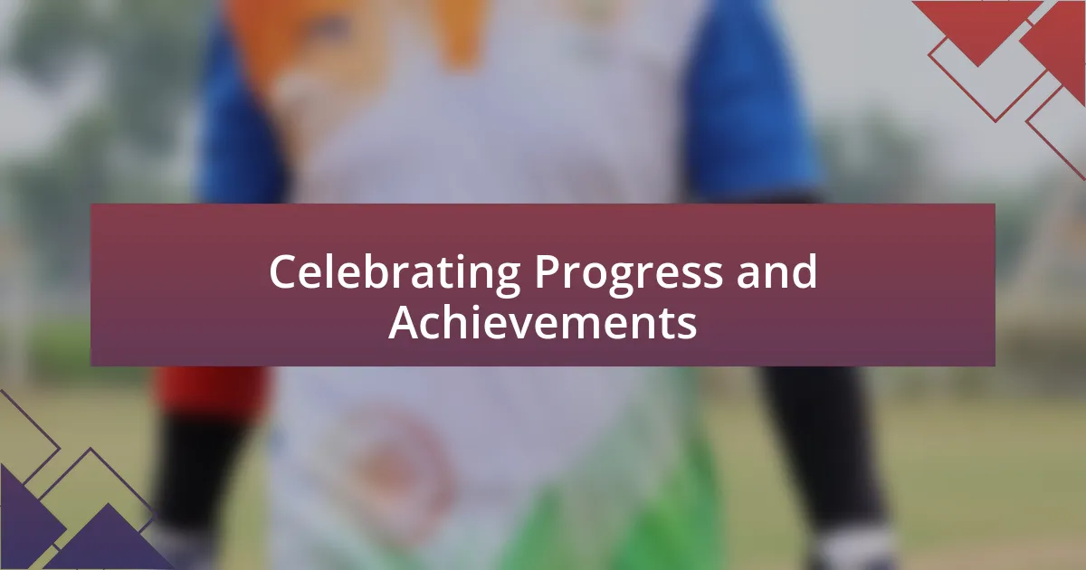 Celebrating Progress and Achievements