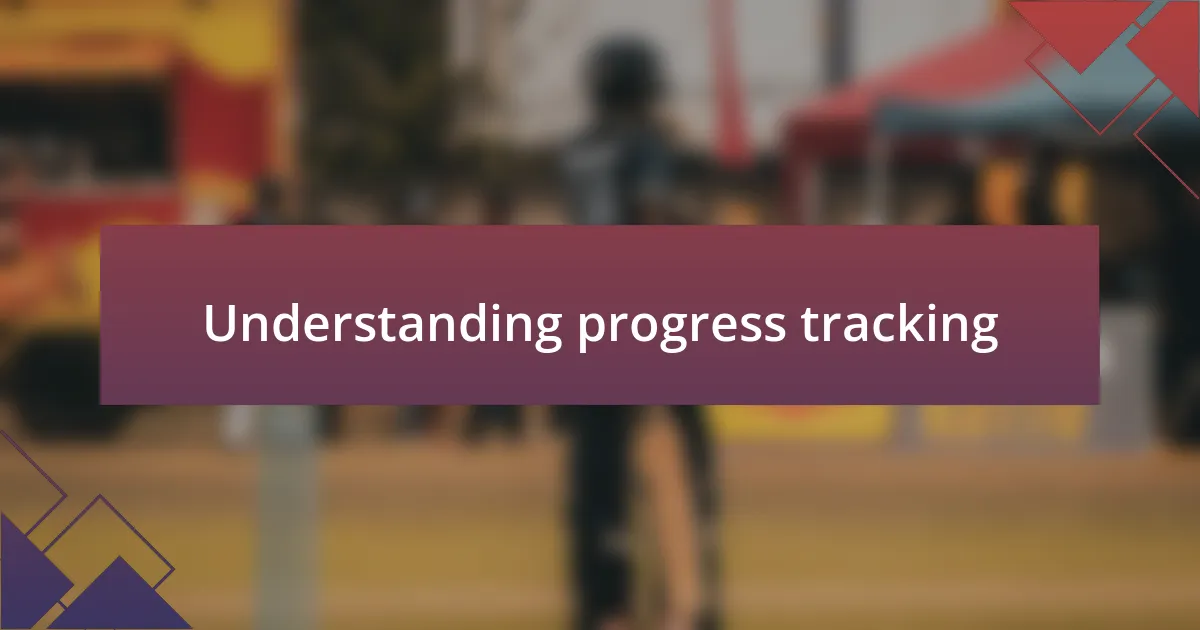 Understanding progress tracking