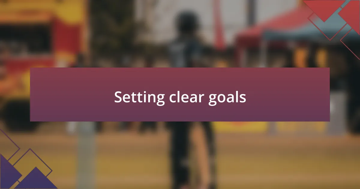 Setting clear goals