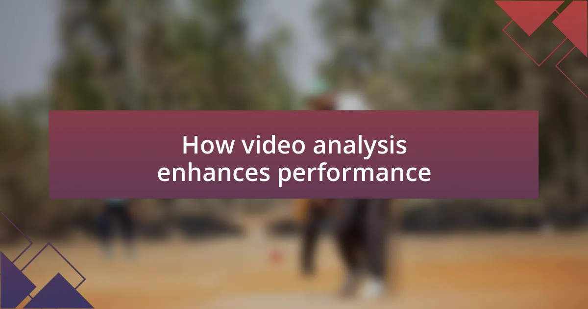 How video analysis enhances performance