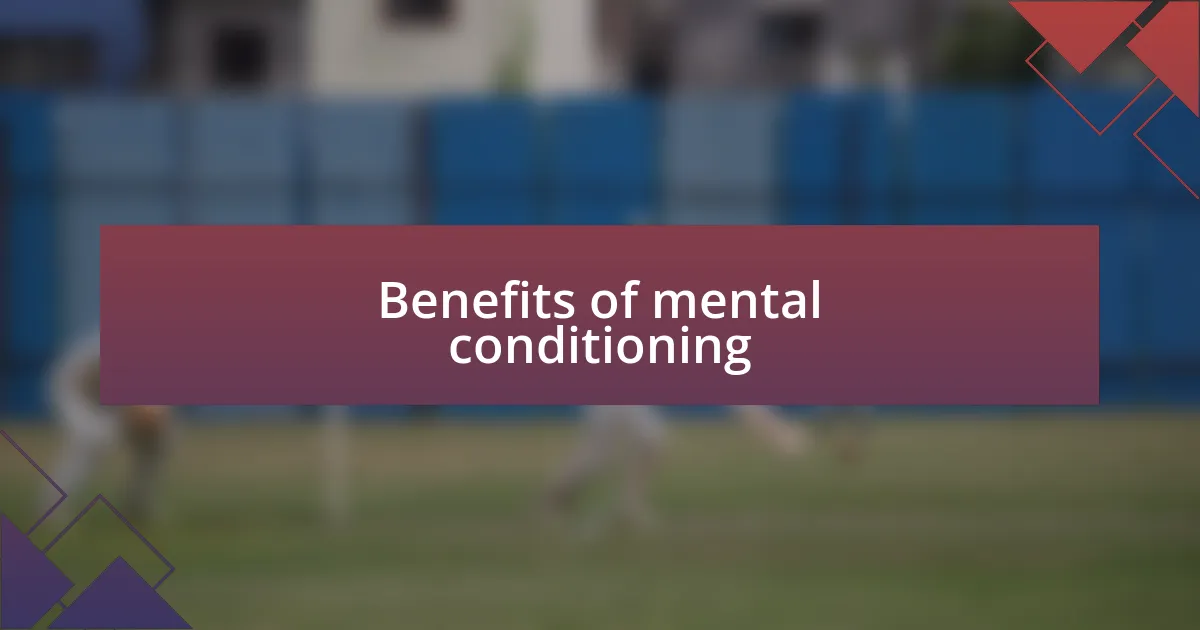 Benefits of mental conditioning