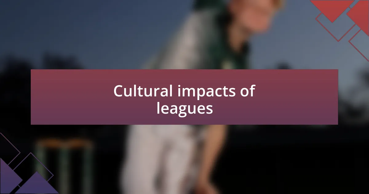 Cultural impacts of leagues