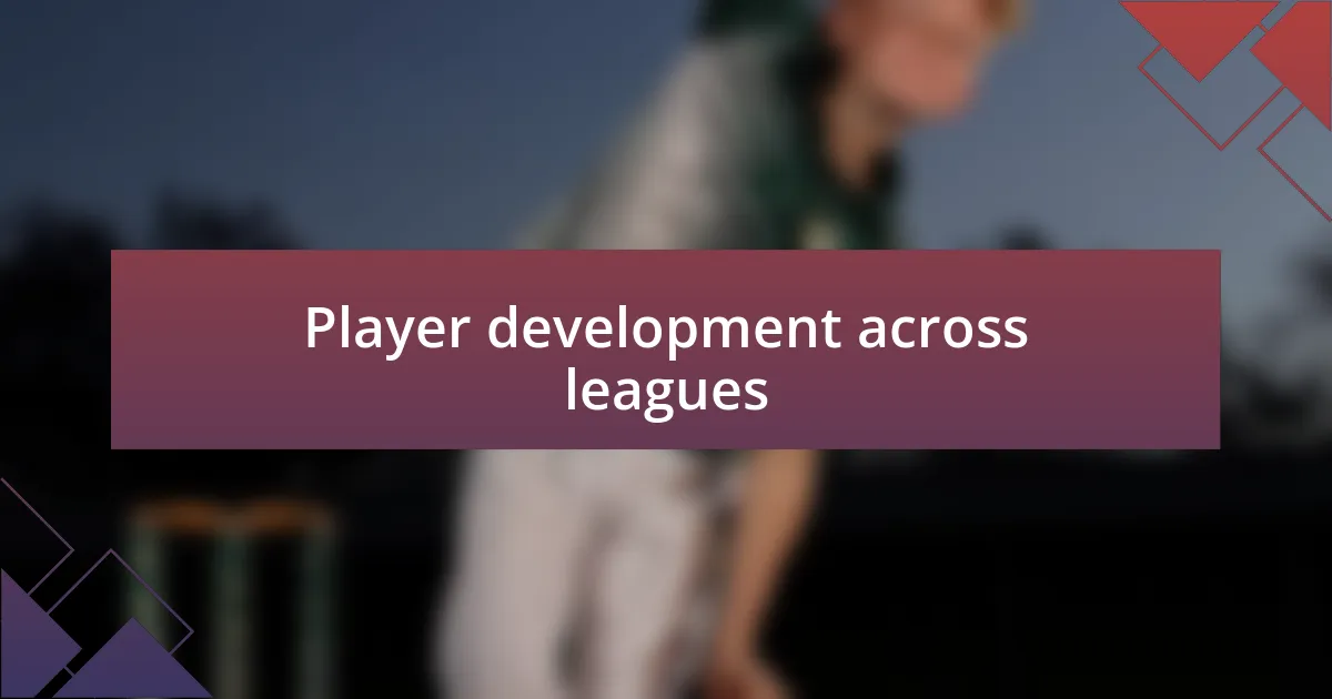 Player development across leagues