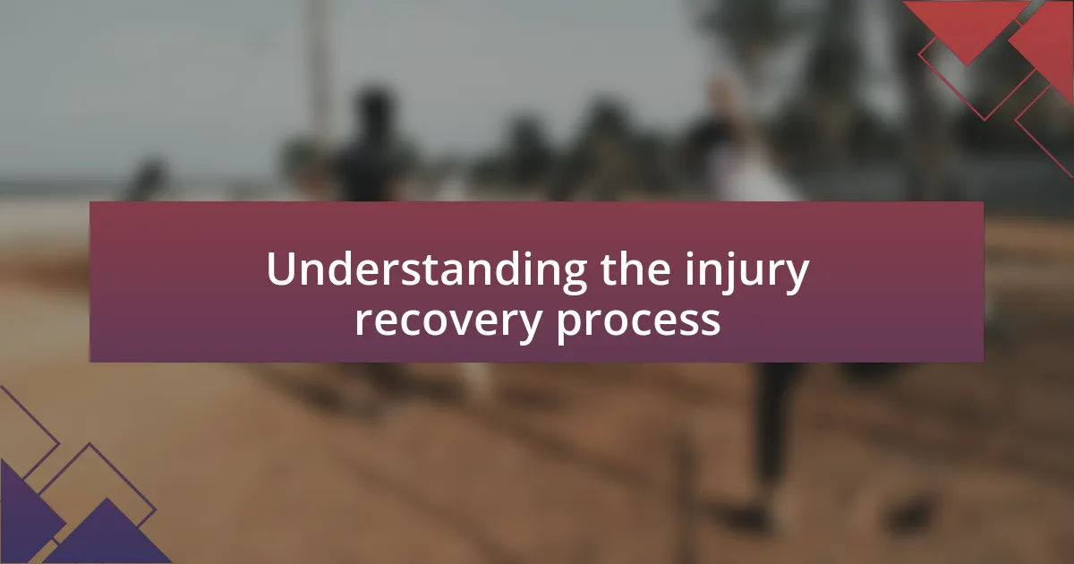 Understanding the injury recovery process