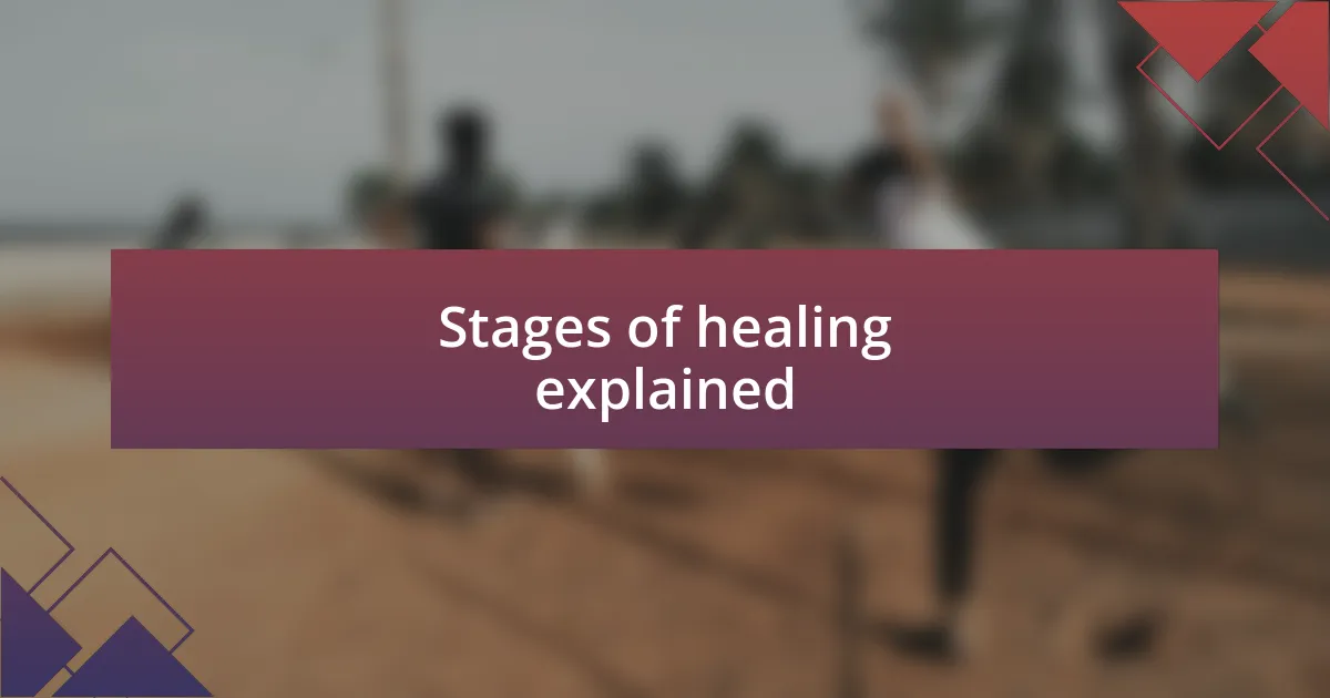 Stages of healing explained