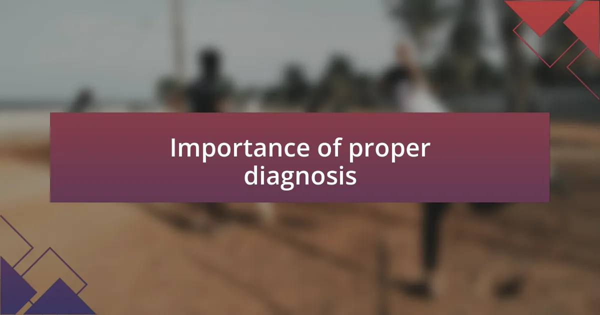 Importance of proper diagnosis