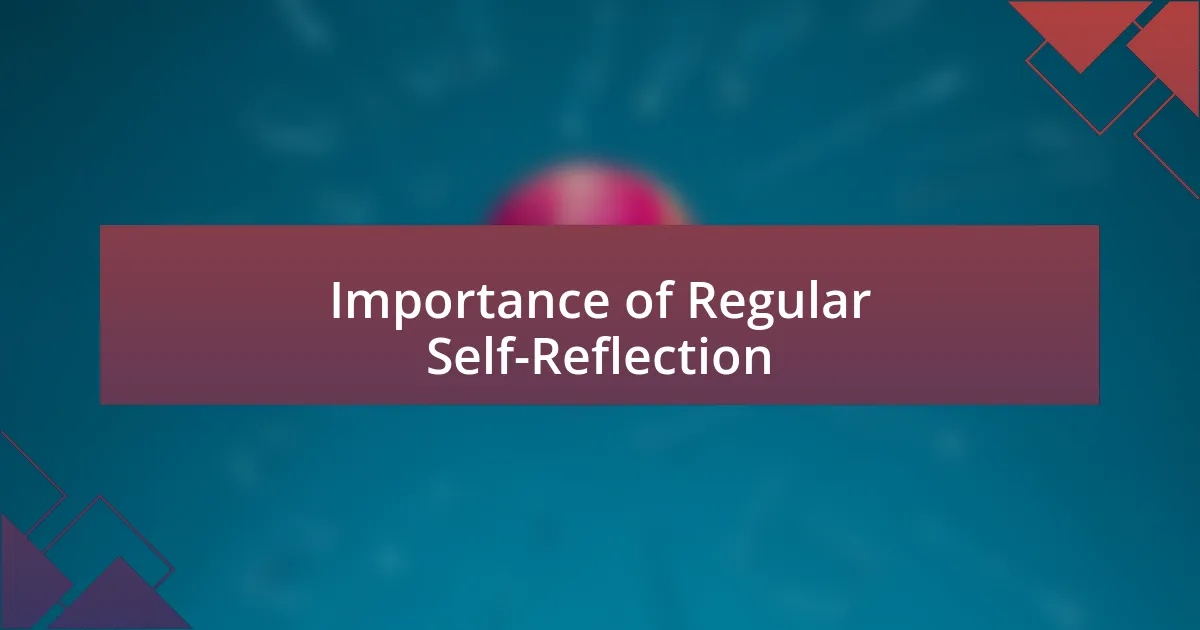 Importance of Regular Self-Reflection