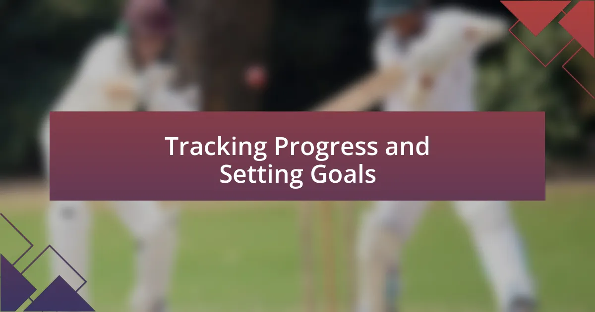 Tracking Progress and Setting Goals