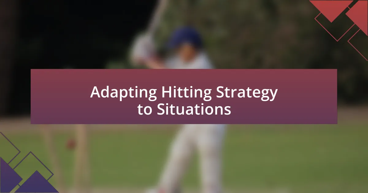 Adapting Hitting Strategy to Situations