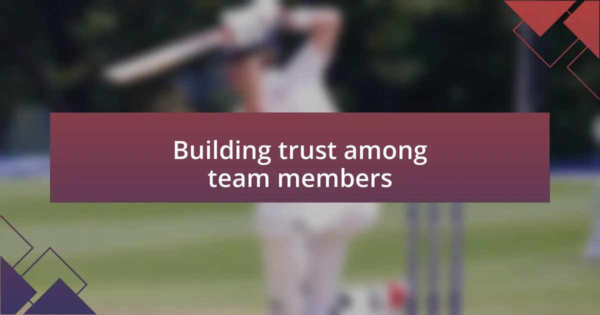 Building trust among team members