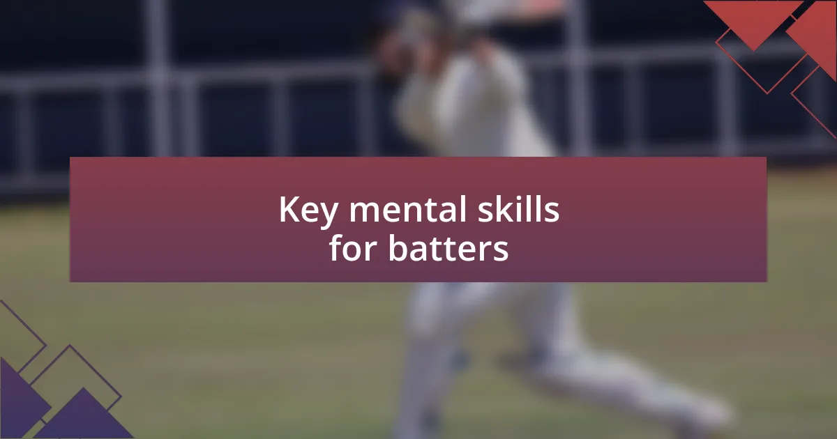 Key mental skills for batters