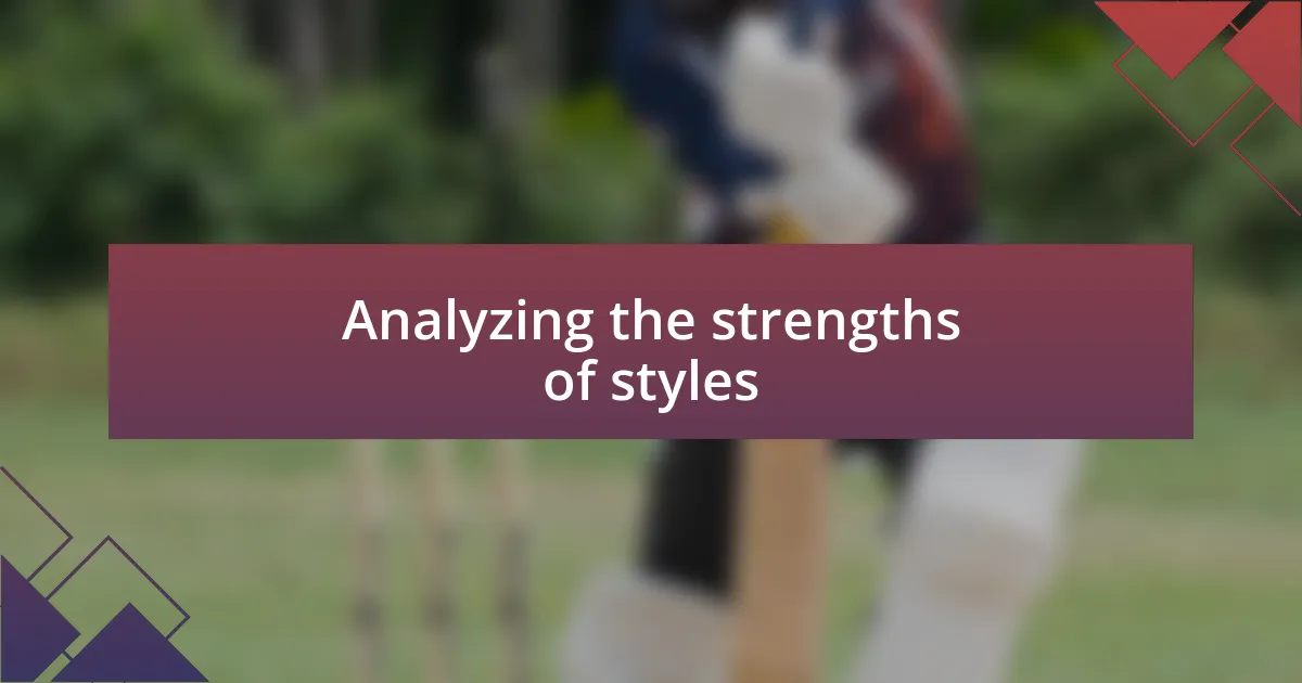 Analyzing the strengths of styles