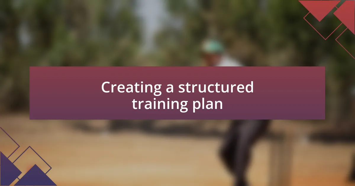 Creating a structured training plan