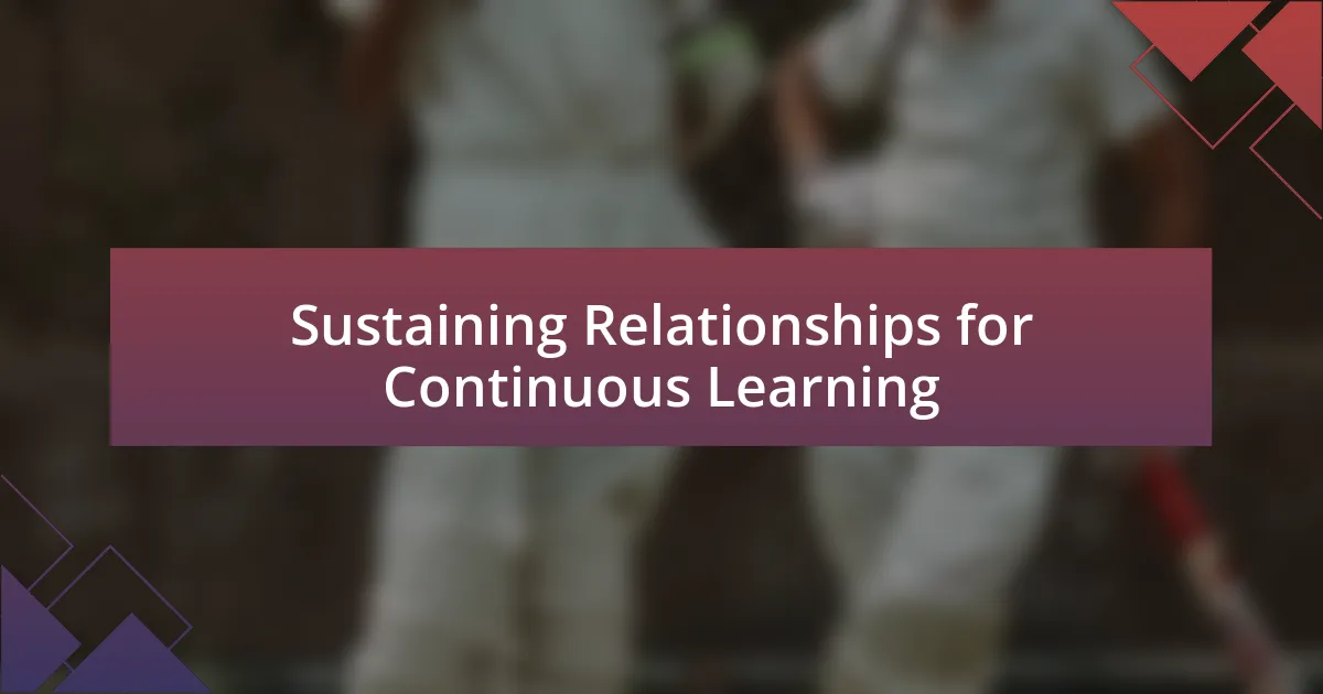 Sustaining Relationships for Continuous Learning