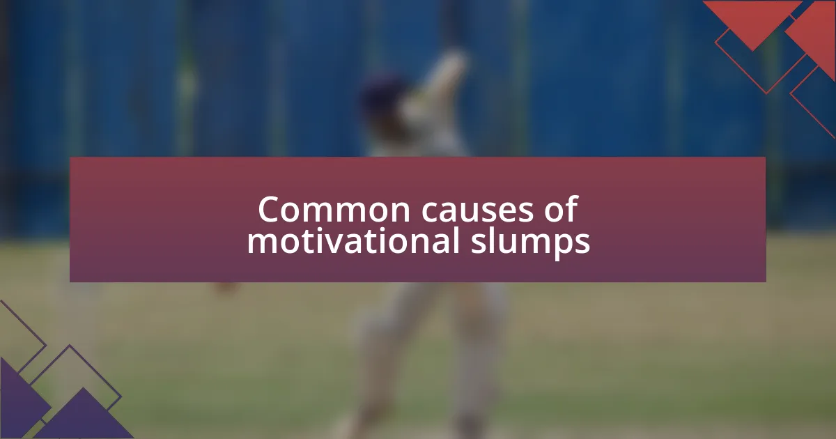 Common causes of motivational slumps