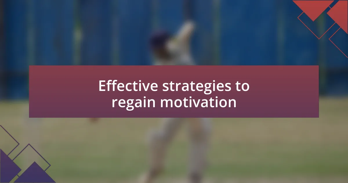 Effective strategies to regain motivation